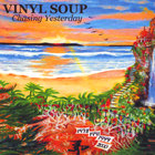 Vinyl Soup - Chasing Yesterday