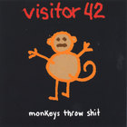 Visitor 42 - Monkey's Throw Shit