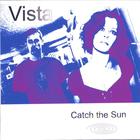 Vista - Catch the Sun