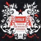 Vitalic - Selected & Mixed By The Citizen Crew