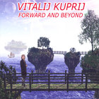 Vitalij Kuprij - Forward & Beyond