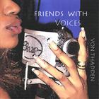 Von Thadden - Friends With Voices