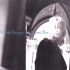 Vonda Shepard - It's Good, Eve