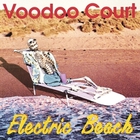Voodoo Court - Electric Beach