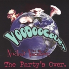 Voodoo Court - Nuclear Vacation: The Party's Over
