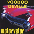 Voodoo DeVille - Motorvator