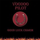 Voodoo Pilot - Good Luck Charm