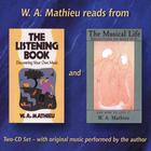 W. A. Mathieu - The Listening Book and The Musical Life