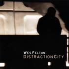 W. Ellington Felton - Distraction City