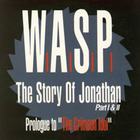 W.A.S.P. - The Story Of Jonathan (CDS)