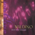 Waldino - Feel The Magic