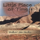Walkin' Jim Stoltz - Little Piece of Time