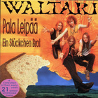 Waltari - Pala Leipää [Ein Stückchen Brot]