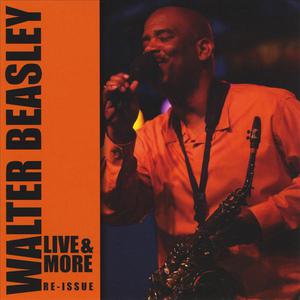 Walter Beasley Live and More
