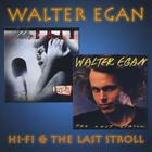 Walter Egan - HiFi /The Last Stroll