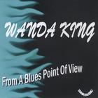 Wanda King - From A Blues Point of View