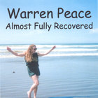 Warren Peace - Almost Fully Recovered