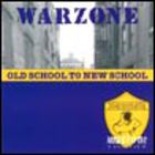 Warzone - Old School to the New School