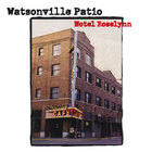 Watsonville Patio - Hotel Roselyn