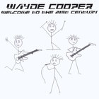 Wayde Cooper - Welcome to the 21st century