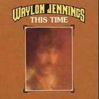 Waylon Jennings - This Time