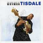 Wayman Tisdale - The Very Best of