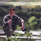 Wayne Burton - Closer to Heaven