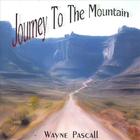 Wayne Pascall - Journey To The Mountain