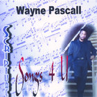 Wayne Pascall - Scripture Songs 4 U