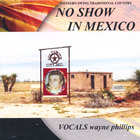 Wayne Phillips - No Show In Mexico