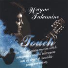 Wayne Takamine - Touch