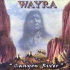 Wayra - Canyon River