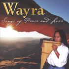 Wayra - Songs Of Peace And Love