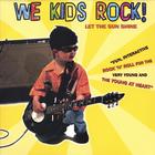 We Kids Rock - Let The Sun Shine