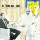 Weeping Willows - Endless Night