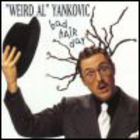 Weird Al Yankovic - Bad Hair Day