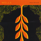 WELLS - Even Ground