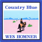 Wes Homner - Country Blue
