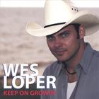 Wes Loper - Keep On Growin'