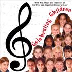 West L.A. Children's Choir - Celebrating Children