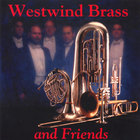 Westwind Brass Quintet - Westwind Brass and Friends