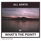 What's the Point? - All Sorts