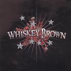 Whiskey Brown