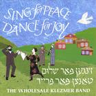 Wholesale Klezmer Band - Sing for Peace, Dance for Joy