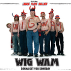 Wig Wam - Gonna Get You Someday (Single)