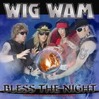 Wig Wam - Bless The Night (Single)
