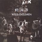 Wild Children - Shanghai ARK Live(&#19978;&#28023;ARK&#29616;&#22330;)