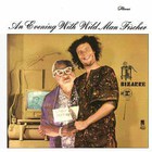 An Evening With Wild Man Fischer (Vinyl)