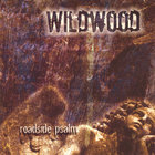 Wildwood - Roadside Psalm