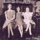 Will Adams - Little Brother, Big Sister